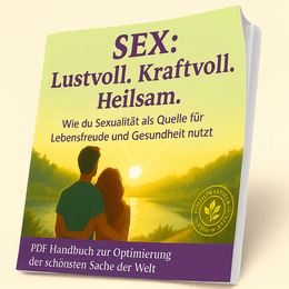 Sex als Lebens-Energie-Quelle nutzen