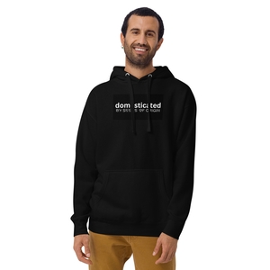 Domesticated-Premium Hoodie