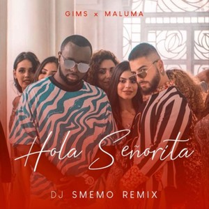 GIMS, Maluma - Hola Señorita (Maria) [DJ Smemo Remix]