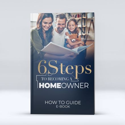 Six Steps To Becoming a Homeowner