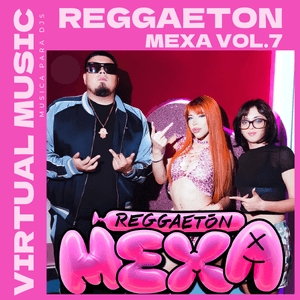 REGGAETON MEXA VOL.7