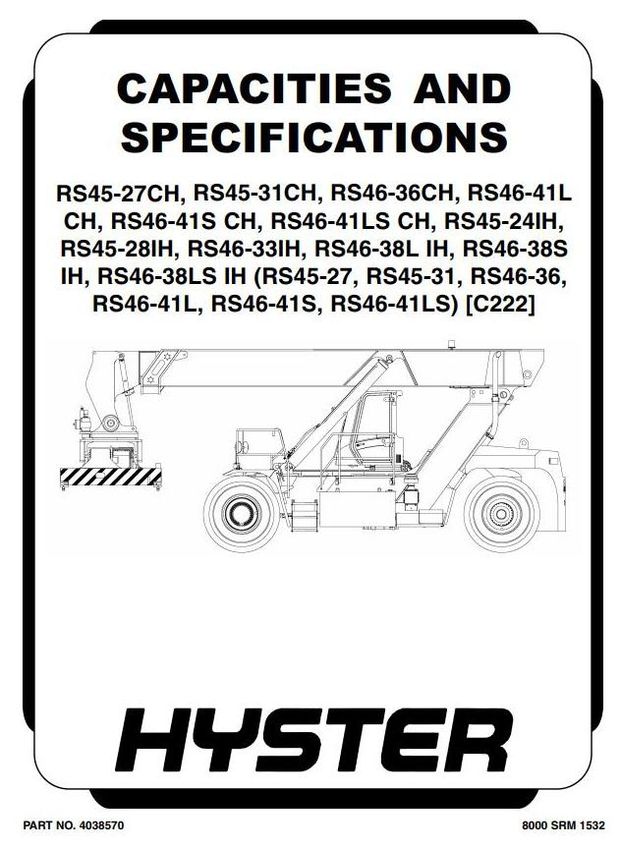 Hyster RS45-27/31CH;RS46-36/41L/S/LS-CH;RS46-33/38L/S/LS-IH;RS45-24/28IH C222 Series Service Manual