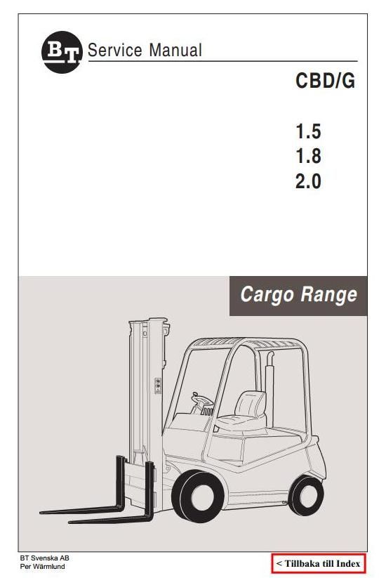 BT Cargo Range Forklift Truck CBD1.5, CBD1.8, CBD2.0, CBG1.5, CBG1.8, CBG2.0 Workshop Service Manual