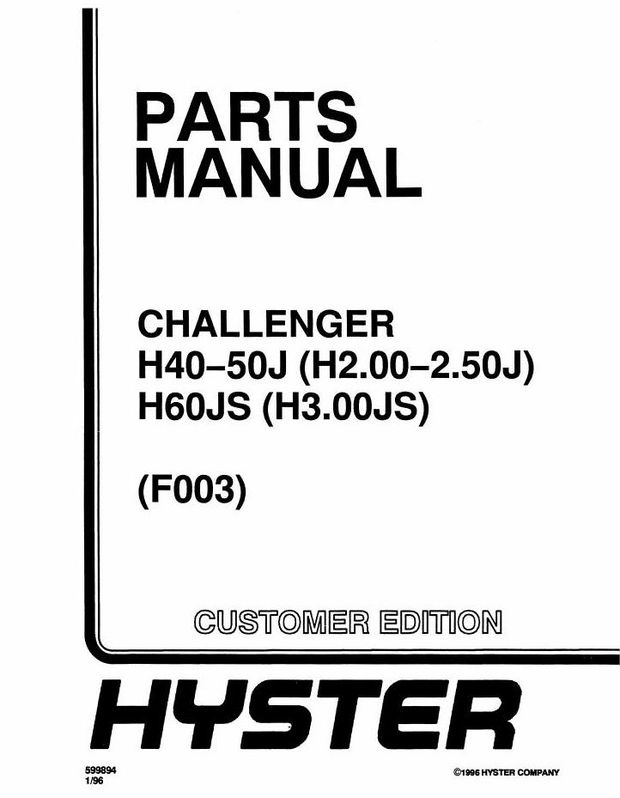 Hyster H40J, H50J, H60JS (H2.00J, H2.50J,H3.00JS) Diesel/LPG Forklift Truck F003 Series Parts Manual