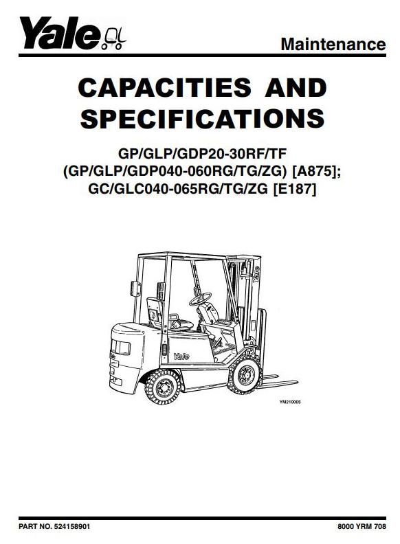 Yale GP040TG, GP050TG, GP060TG, GLP050TG, GLP060TG Gas/LPG Forklift Truck A875 Series Service Manual