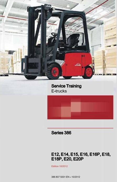 Linde E12, E14, E15, E16, E16P, E18, E18P, E20, E20P ForkLift Truck 386 Ser. Service Training Manual