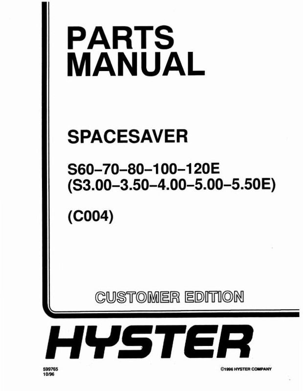 Hyster S60E,S70E, S80E, S100E, 120E (S3.00-S5.50) Diesel/LPG Forklift Truck C004 Series Parts Manual
