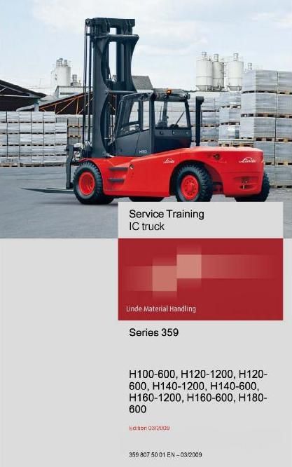 Linde H100, H120, H140, H160, H180 Forklift Truck 359 Series Service Training (Workshop) Manual