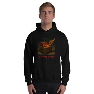 &quot;Just Trust Me&quot; Hoodie