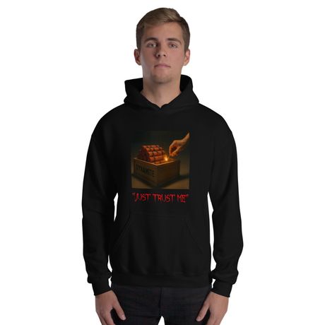 &quot;Just Trust Me&quot; Hoodie