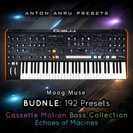 Moog Muse BUNDLE - Echoes of Machines, Cassette Motion, Basses (192 Presets by Anton Anru)
