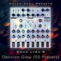 Soma Lyra-8 - Oblivion Glow (50 Presets by Anton Anru)