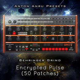 Behringer Grind - Encrypted Pulse (50 Patches + 50 Patterns by Anton Anru)