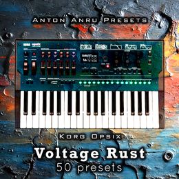 Korg Opsix - Voltage Rust (50 Custom Presets by skendi)