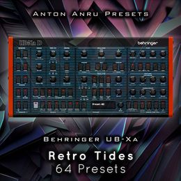 Behringer UB-Xa - Retro Tides (64 Presets by Anton Anru)