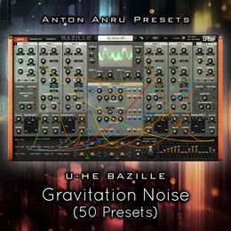 U-He Bazille - Gravitation Noise (50 Presets by skendi)