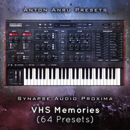 Synapse Audio Proxima - VHS Memories (64 Presets by Anton Anru)