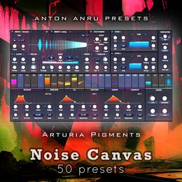 Arturia Pigments/Analog Lab/AstroLab - Noise Canvas (50 Presets by usefull)