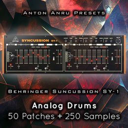 Behringer Syncussion SY-1 - Analog Drums (50 Patches + 250 Samples by Anton Anru)