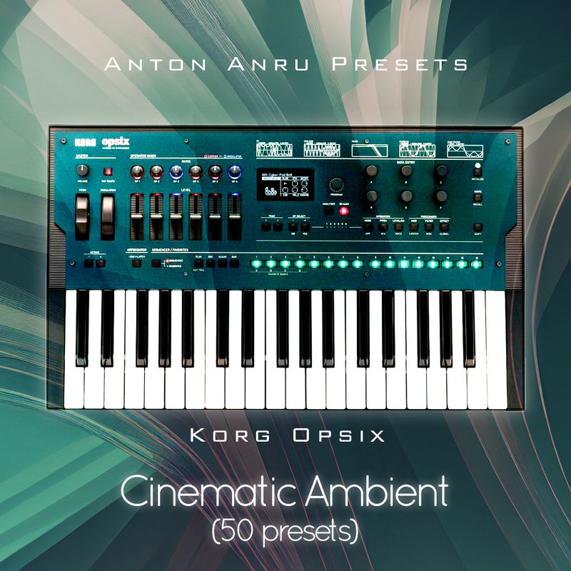 Korg Opsix - Cinematic Ambient (50 presets by Anton Anru)