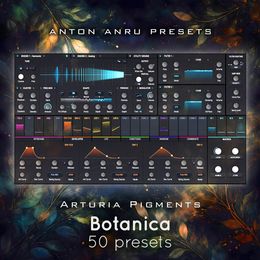 Arturia Pigments/Analog Lab/AstroLab - Botanica (50 Presets by skendi)
