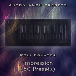 ROLI Equator Soundset - Impression (50 Presets by Anton Anru)