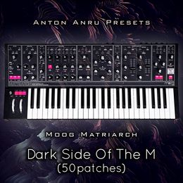 Moog Matriarch - Dark Side Of The M (50 Patches by Anton Anru)