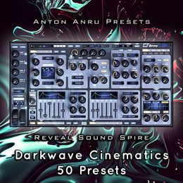 Reveal Sound Spire - Darkwave Cinematics (50 Presets by Anton Anru)