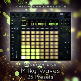 Ableton Live - Milky Waves (25 Free Presets by useful)