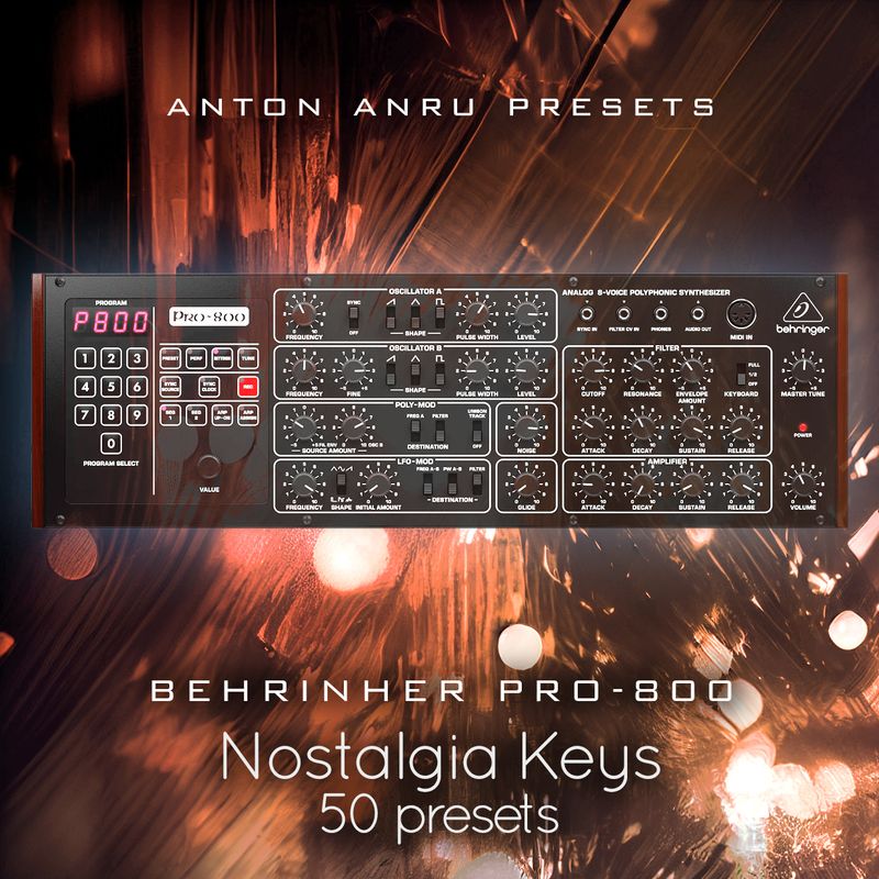 Behringer Pro-800 - Nostalgia Keys (50 Presets by Anton Anru)