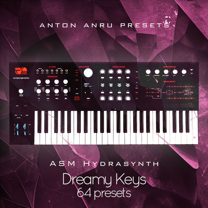 ASM Hydrasynth - Dreamy Keys (64 Presets by Anton Anru)