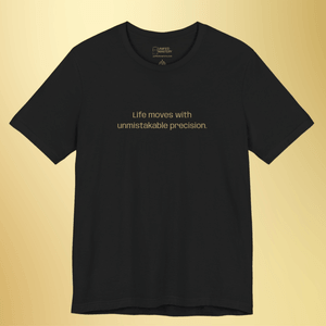 Life moves with unmistakable precision