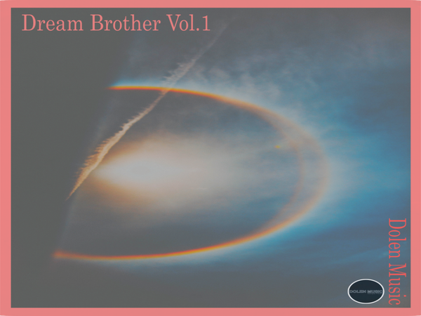 Dream Brother Vol 1 Dream Pop Psych Pop