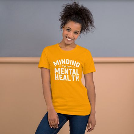 Minding my Own Mental Health T-Shirt