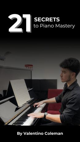 21 Secrets to Piano Mastery