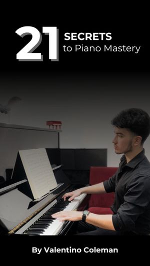 21 Secrets to Piano Mastery