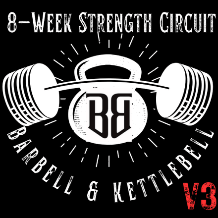 8-Week Strength Circuit Program - Barbell and Kettlebell V3