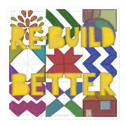 Re-Build Quilt - Sticker