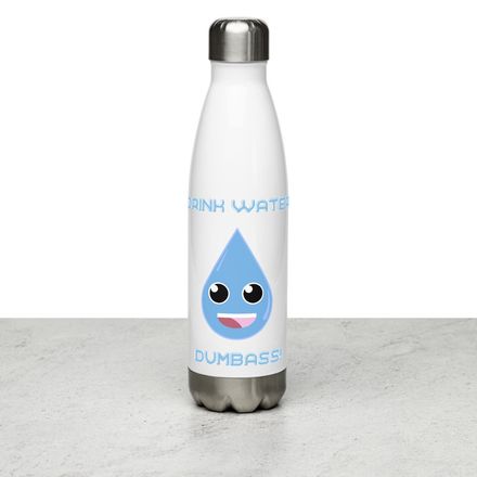 Drink Water - Stainless Steel Bottle