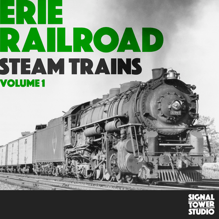 Erie Railroad Steam Trains: Volume 1