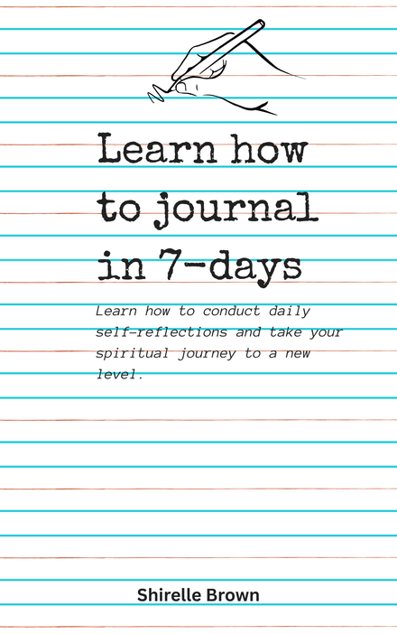 Learn How to Start Journaling in Just 7 days Downloadable Guide