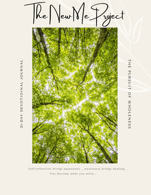 The New Me Project: The Pursuit to Wholeness-21-day Downloadable Journal