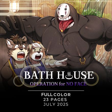 [JULY 2025] Bathhouse Operation for NO FACE [ENG]