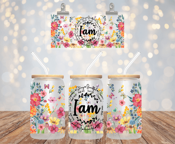 I AM.... 16OZ UV DTF LIBBEY GLASS CUP WRAP