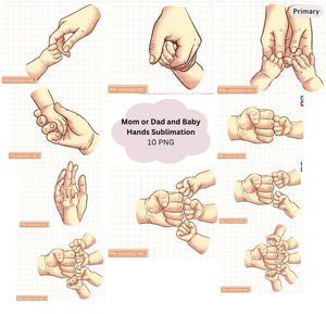Mom or Dad and Baby Hands Sublimation Bundle Family Hands png Mom Dad Baby Hands Svg Mother Father C