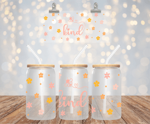 BE KIND 16OZ UV DTF LIBBEY GLASS CUP WRAP