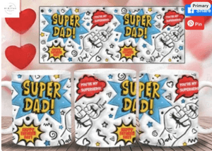 3D Inflated Worlds Best Dad Mug Wrap Dad You Are Best Dad 3D Puff 11oz Mug Template Fathers Day 11oz