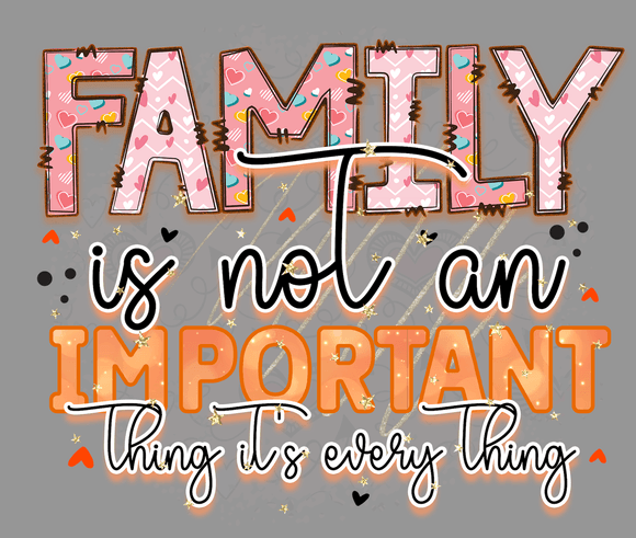 Family Is Not an Important Thing, It’s Everything Inspirational Quote Wall Art Digital Download Fami