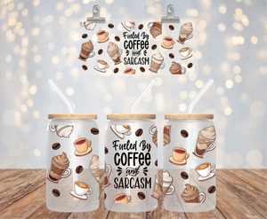 Fueled By Coffee &amp; Sarcasm UV DTF Glass Cup Decal - 16oz Libbey Wrap