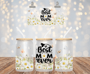 BEST MOM EVER UV DTF 16OZ GLASS CUP WRAP